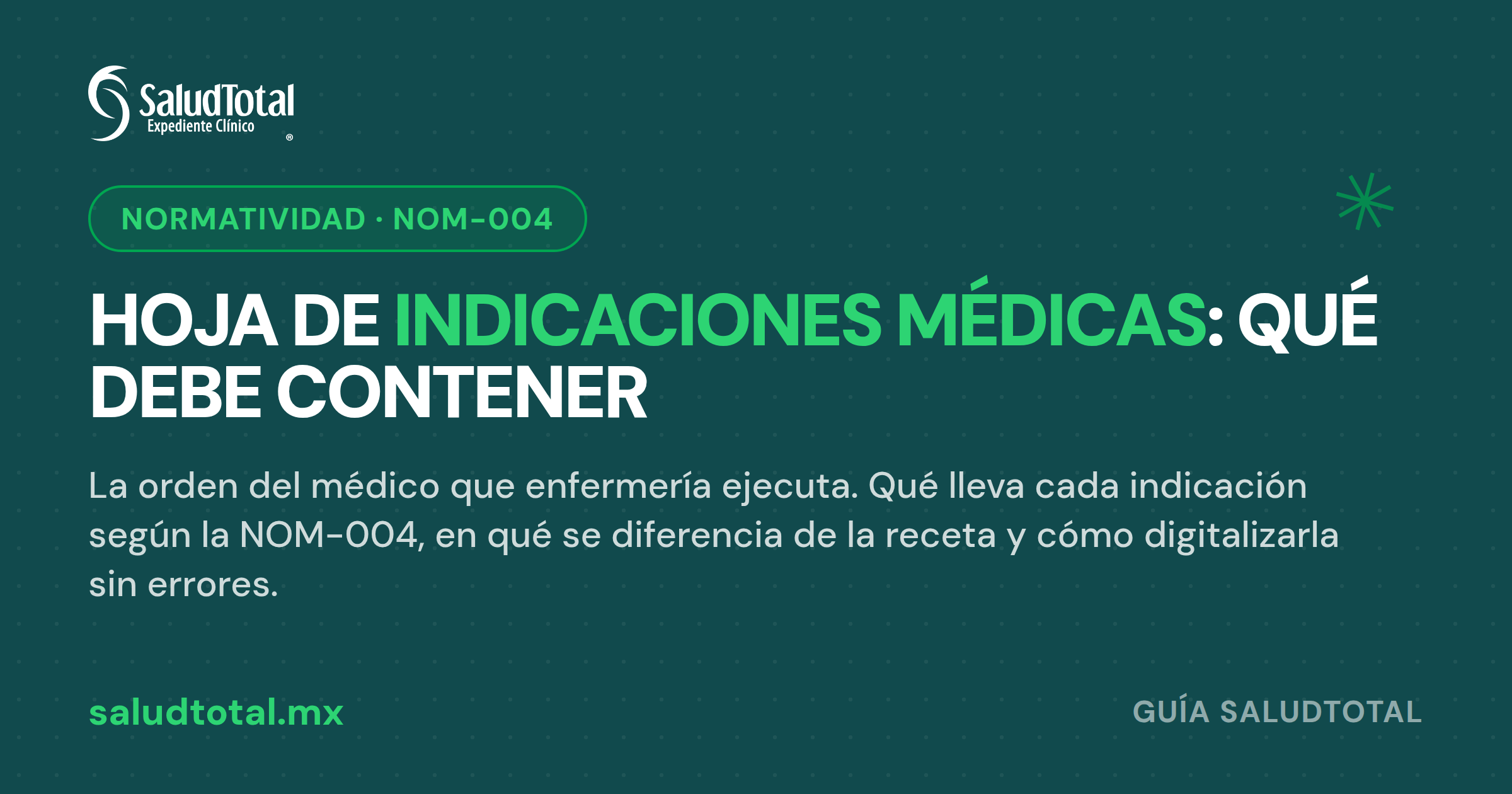 Hoja de indicaciones médicas (NOM-004): qué es, qué debe contener y cómo digitalizarla